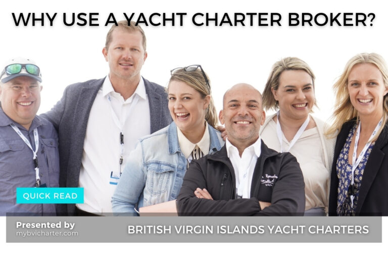 The image features a group of five smiling yacht charter brokers standing against a bright background. The text overlay at the top reads "WHY USE A YACHT CHARTER BROKER?" which suggests the image is likely part of a promotional or informational piece about the benefits of hiring a yacht charter broker. Below, a label reads "Presented by mybvicharter.com BRITISH VIRGIN ISLANDS YACHT CHARTERS," indicating that the image is likely associated with yacht charter services in the British Virgin Islands. The text "QUICK READ" at the bottom left corner suggests that the accompanying content is concise and aimed at quick consumption.