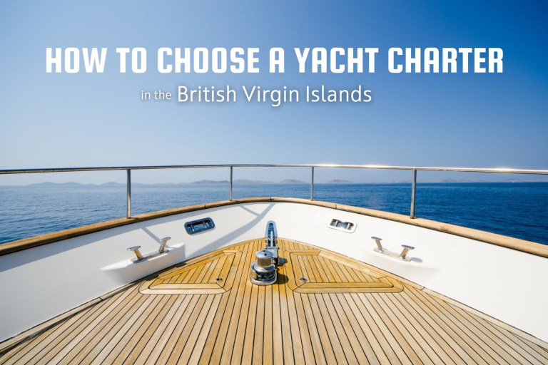 How to Choose a Yacht Charter in the British Virgin Islands
